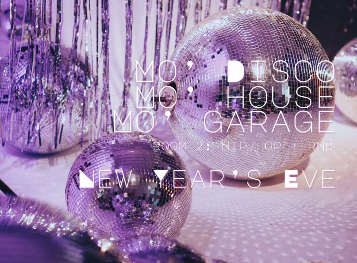 NYE: Mo’ Disco, Mo’ House, Mo’ Garage